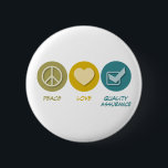 Chapa Redonda De 5 Cm Garantía de calidad del amor de la paz<br><div class="desc">Garantía de calidad del amor de la paz. Consiga esta diversión y diseño pacífico que ofrecen su afición,  empleo,  u obsesión en las grandes camisetas,  los pegatinas y mucho más. ¡También hacen los grandes regalos!</div>