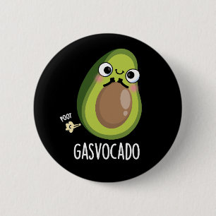 Chapa Redonda De 5 Cm Gasvocado Funny Farting Aguacate Pun Dark BG