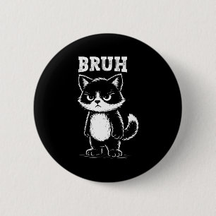 Chapa Redonda De 5 Cm Gato Divertido Bruh Meme Sarcástico Animal Felino