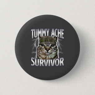 Chapa Redonda De 5 Cm Gato Superviviente de Dolor de Barriga Meme Dicho