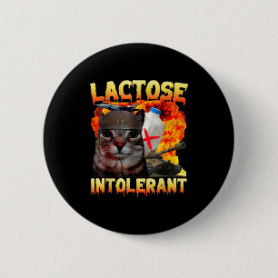 Chapa Redonda De 5 Cm Gato tonto intolerante a la lactosa Meme divertido
