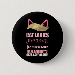 Chapa Redonda De 5 Cm Gatos damas para Trump vuelven a hacer seguros los