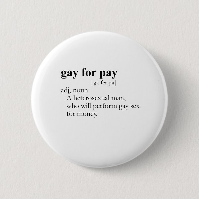 Chapa Redonda De 5 Cm GAY FOR PAY (definición) (Anverso)