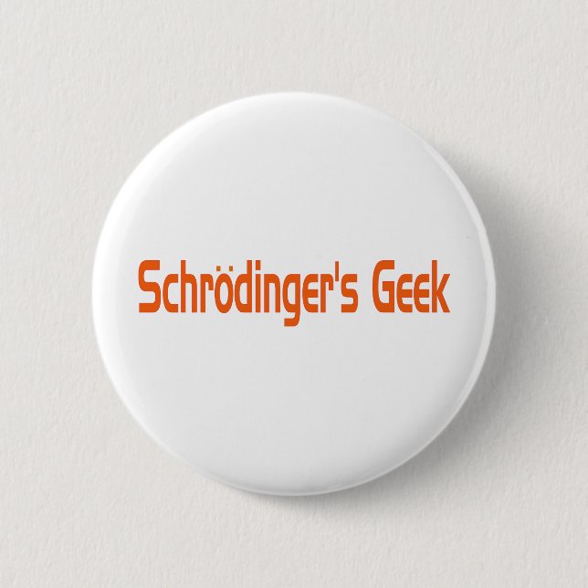 Chapa Redonda De 5 Cm Geek de Schrodinger (Anverso)