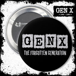 Chapa Redonda De 5 Cm Gen X La Generación Olvidada X Gen Xer Funny
