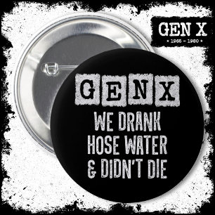 Chapa Redonda De 5 Cm Generación X Gen X Hose Water Gen Xer Funny Gen X