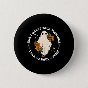 Chapa Redonda De 5 Cm Ghost tus sentimientos Groovy espeluznante tempora