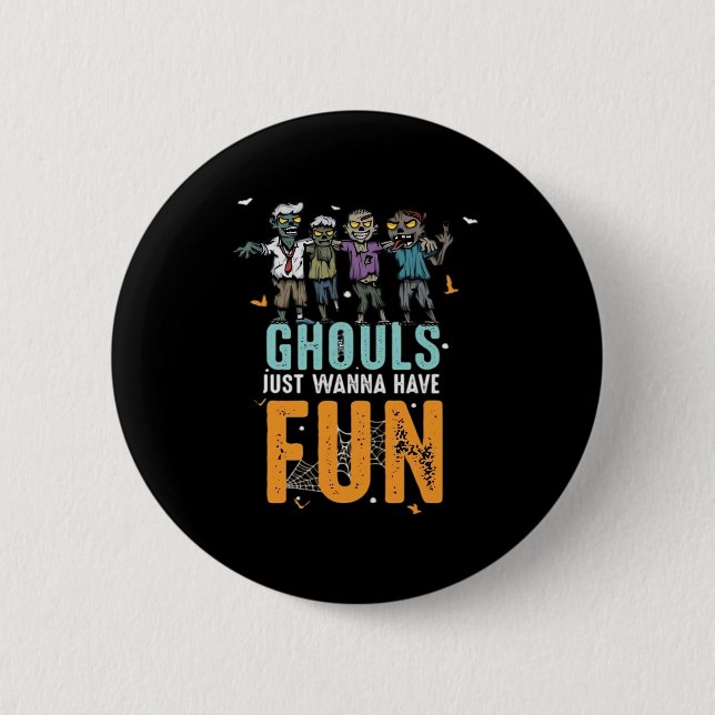 Chapa Redonda De 5 Cm Ghouls solo quieren divertirse con los zombies div (Anverso)