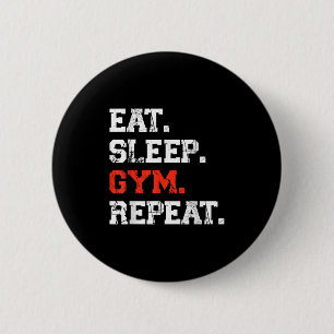 Chapa Redonda De 5 Cm Gimnasio de sueño de Comida Repite Funny Fitness E
