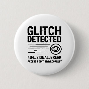 Chapa Redonda De 5 Cm GLITCH DETECTADO - Transmisión de señal dañada