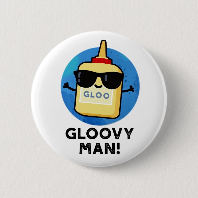 Chapa Redonda De 5 Cm Gloovy Man Funny Super Glue Pun (Anverso)