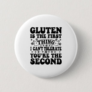 Chapa Redonda De 5 Cm Gluten es lo primero que no puedo tolerar que seas