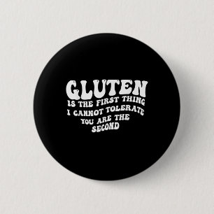 Chapa Redonda De 5 Cm Gluten Es Lo Primero Que No Puedo Tolerarte.