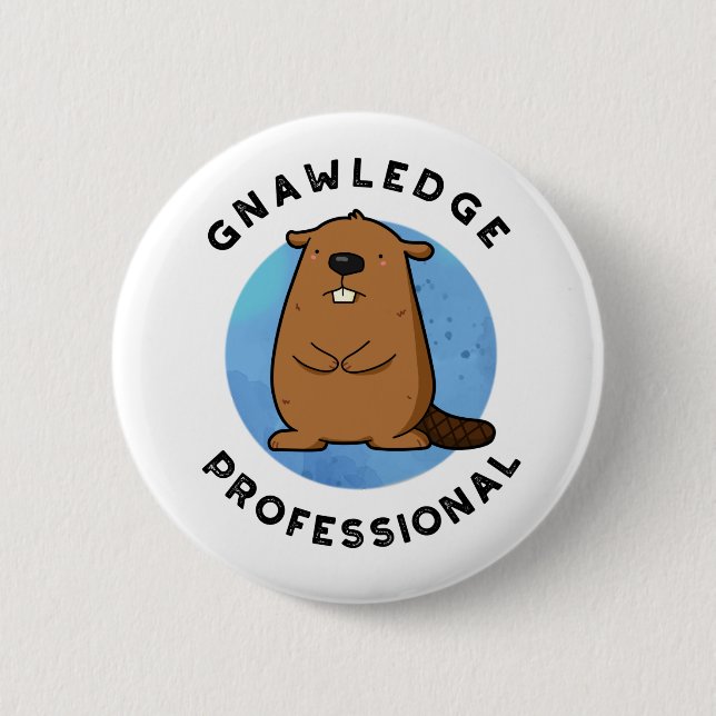 Chapa Redonda De 5 Cm Gnawledge Professional Funny Beaver Pun (Anverso)