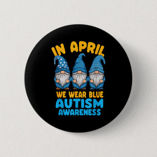 Chapa Redonda De 5 Cm Gnomos de concienciación sobre el autismo en abril