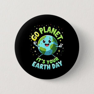 Chapa Redonda De 5 Cm Go Planet its Your Earth Day 2025 Teacher Kids Gir