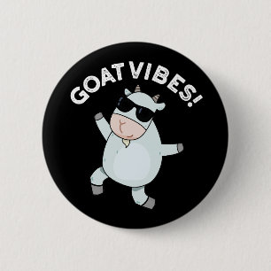 Chapa Redonda De 5 Cm Goat Vibes Funny Good Vibes Animal Pun Dark BG