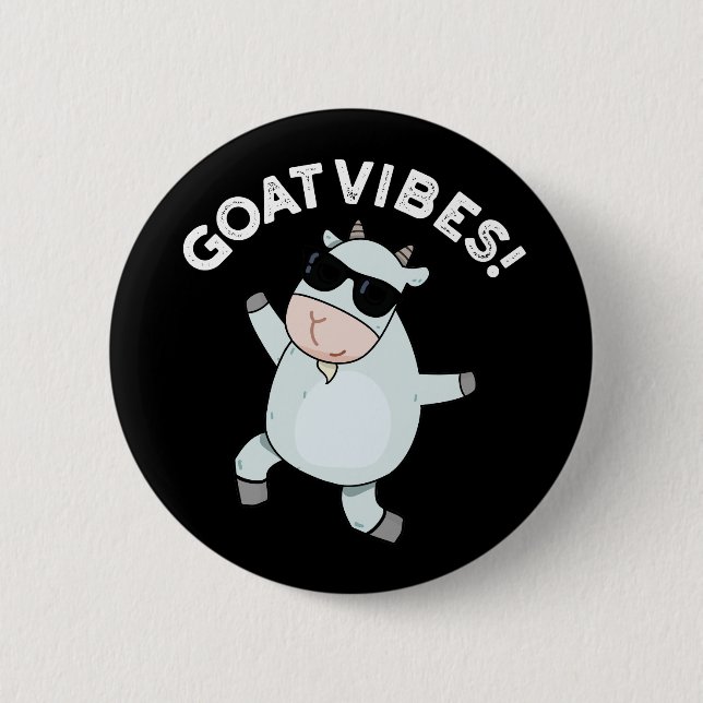 Chapa Redonda De 5 Cm Goat Vibes Funny Good Vibes Animal Pun Dark BG (Anverso)