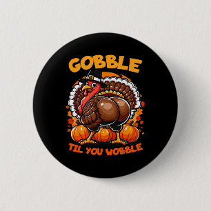 Chapa Redonda De 5 Cm Gobble hasta que tambaleas al equipo de Turquía To