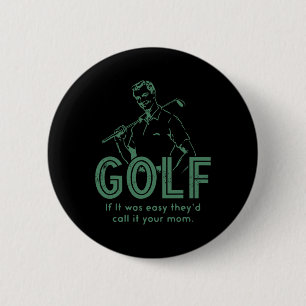 Chapa Redonda De 5 Cm Golf Si fuera fácil lo llamarían tu mamá