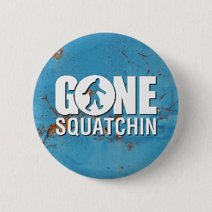 Chapa Redonda De 5 Cm Gone Squatchin Vintage