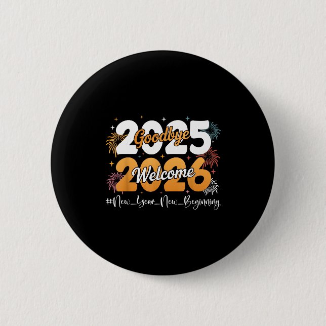 Chapa Redonda De 5 Cm Goodbye 2025 Welcome 2026 Happy New Year Design Ce (Anverso)