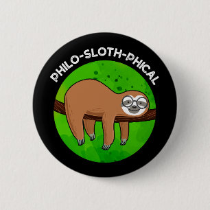 Chapa Redonda De 5 Cm Graciosa conmoción animal de Philo-sloth Pun Dark 