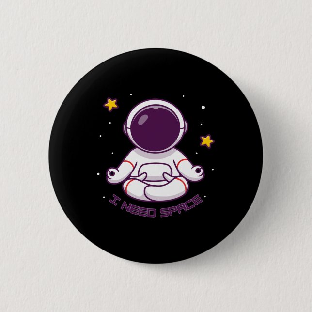 Chapa Redonda De 5 Cm Graciosa Meditación Astronauta Necesito Espacio -  (Anverso)