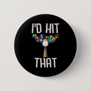 Chapa Redonda De 5 Cm Gracioso Billiards Tee Gracioso Yo golpearía a ese