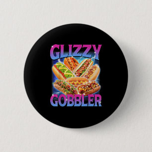 Chapa Redonda De 5 Cm Gracioso Glizzy Gobbler Meme Hilarious Hot Dog Gli