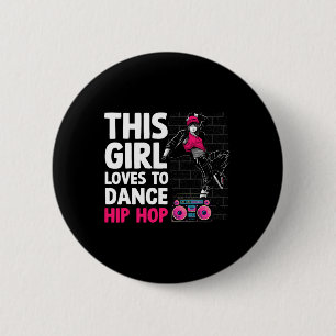 Chapa Redonda De 5 Cm Gracioso Hip Hop Arte De Baile Para Niñas Chicas H