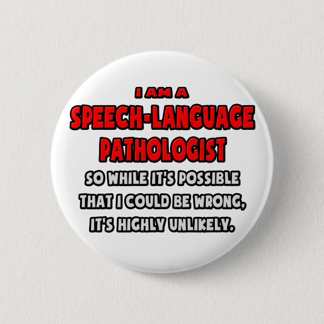 Chapa Redonda De 5 Cm Gracioso SLP.. Muy improbable (Anverso)