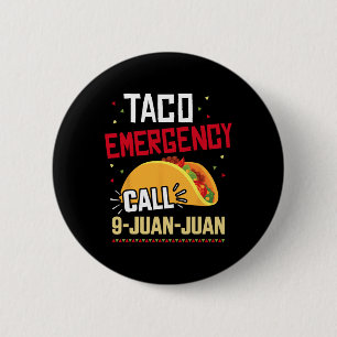 Chapa Redonda De 5 Cm Gracioso Taco Llamado De Emergencia 9 Juan Por Cin