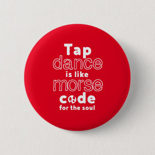 Chapa Redonda De 5 Cm Gracioso Tap Dance Dancing Morse Code Para El Alma