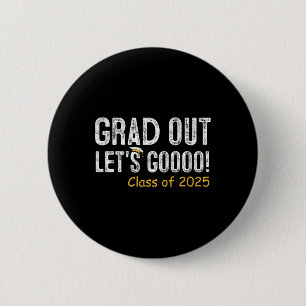 Chapa Redonda De 5 Cm Grad Out Cl Of 2025 Senior Graduation Gifts Gradua