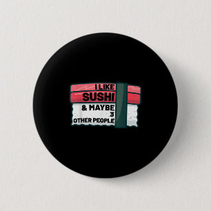 Chapa Redonda De 5 Cm Gráfica divertida cita japonesa de sushi Lover