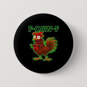 Chapa Redonda De 5 Cm Gráfica Retro Clásica de Pollo F-Caw-F