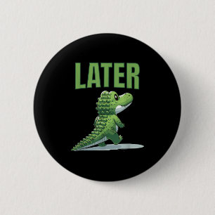 Chapa Redonda De 5 Cm Gráfico Gator más tarde