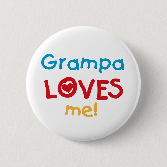 Chapa Redonda De 5 Cm Grampa me ama camisetas y regalos (Anverso)