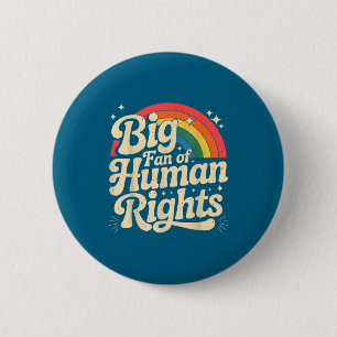 Chapa Redonda De 5 Cm Gran fan de los derechos humanos vintage retro arc