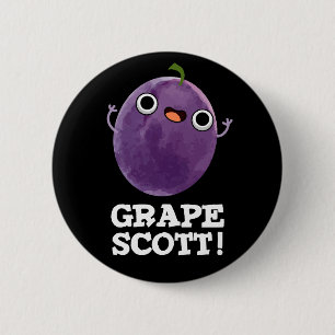 Chapa Redonda De 5 Cm Grape Scott Funny Fruit Grape Pun Dark BG