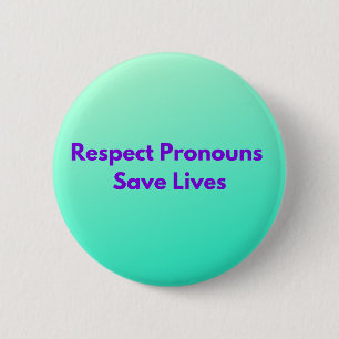 Chapa Redonda De 5 Cm Green Respect Pronouns Save Lives Classic