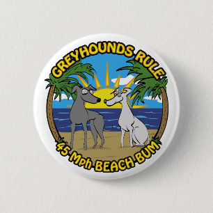 Chapa Redonda De 5 Cm GREYHOUNDS RULE 45 Mph BEACH BUM