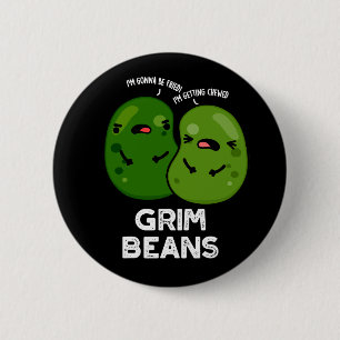 Chapa Redonda De 5 Cm Grim Beans Chistes Divertidos de Verduras Fondo Os
