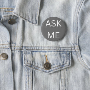 Chapa Redonda De 5 Cm Gris grises pregúntame - Button Business & Volunte