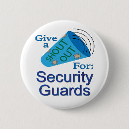 Chapa Redonda De 5 Cm Gritos a los guardias de seguridad