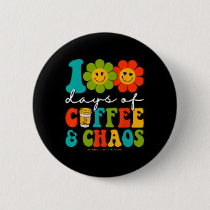 Chapa Redonda De 5 Cm Groovy 100 Días De Café Y Maestra De Caos 100 Da