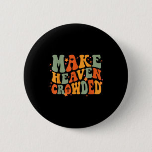 Chapa Redonda De 5 Cm Groovy Hacer que el cielo esté abarrotado Jesús Bi