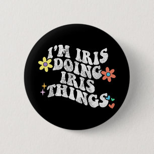 Chapa Redonda De 5 Cm Groovy Im Iris Haciendo Iris Things Funny's Da