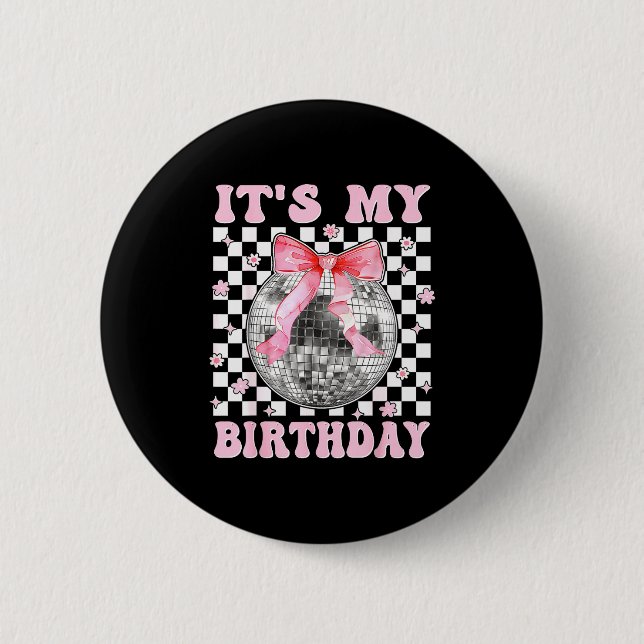 Chapa Redonda De 5 Cm Groovy It's My Birthday Teens Girls Disco Ball Coq (Anverso)